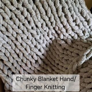  Chunky Hand/Finger Knitting Class