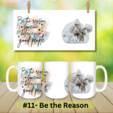#11 - Be the Reason