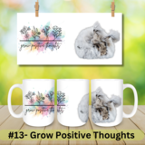 #13 - Grow Positive Thoughts
