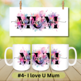 #4 - I Love U Mum